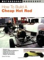 How To Build a Cheap Hot Rod (Motorbooks Workshop) - Dennis W. Parks, Tom Prufer