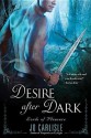 Desire After Dark: Lords of Pleasure - Jo Carlisle