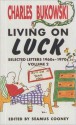 Living On Luck: 2 - Charles Bukowski