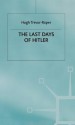 Last Days of Hitler - Hugh Trevor-Roper