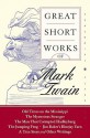 Great Short Works of Mark Twain - Mark Twain