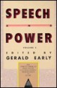 Speech & Power: The African-American Essay and Its Cultural Content, from Polemics to Pulpit (Dark Tower Series) - Gerald Early