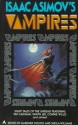 Isaac Asimov's Vampires - Gardner R. Dozois, Sheila Williams, Pat Cadigan, Sharon N. Farber, Tanith Lee, Gregory Frost, Susan Palwick, David Redd, Mark W. Tiedemann, Connie Willis