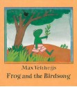 Frog and the Birdsong - Max Velthuijs