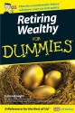 Retiring Wealthy For Dummies (For Dummies) - J. Knight