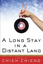 A Long Stay in a Distant Land - Chieh Chieng