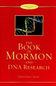 The Book of Mormon and DNA Research: Essays from the Farms Review and the Journal of Book of Mormon Studies - Daniel C. Peterson