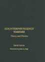 Counterinsurgency Warfare: Theory and Practice - David Galula, John A. Nagl