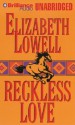 Reckless Love - Elizabeth Lowell, Laural Merlington