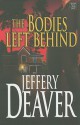 The Bodies Left Behind - Jeffery Deaver