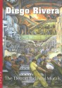 Diego Rivera: The Detroit Industry Murals - Amy Pastan