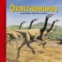 Ornithomimus and Other Fast Dinosaurs - Dougal Dixon, James Field, Steve Weston