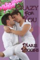 Crazy For You - Marie Higgins