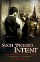 Such Wicked Intent - Kenneth Oppel