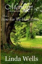 Memory: Volume 3, How Far We Have Come: A Tale Of Pride And Prejudice - Linda Wells