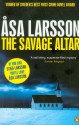 The Savage Altar - Åsa Larsson