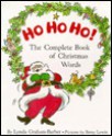 Ho Ho Ho!: The Complete Book of Christmas Words - Lynda Graham-Barber, Betsy Lewin