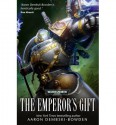 The Emperor's Gift (Warhammer 40000) - Aaron Dembski-Bowden