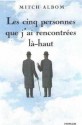 Les cinq personnes que j'ai rencontrées là-haut - Mitch Albom