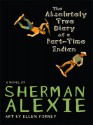 The Absolutely True Diary of a Part-Time Indian - Sherman Alexie, Ellen Forney