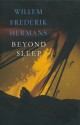 Beyond Sleep - Willem Frederik Hermans