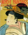 Ukiyo-e Paintings In The British Museum - Timothy Clark