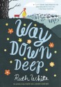 Way Down Deep - Ruth White