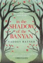 In the Shadow of the Banyan - Vaddey Ratner