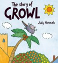 The Story Of Growl - Judy Horacek