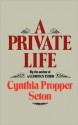 A Private Life - Cynthia Propper Seton