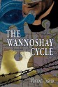 The Wannoshay Cycle - Michael Jasper