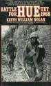 Battle For Hue: Tet 1968 - Keith William Nolan