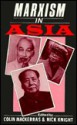 Marxism in Asia - Colin MacKerras, Nick Knight