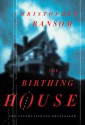 The Birthing House: A Novel - Christopher Ransom