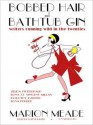 Bobbed Hair and Bathtub Gin: Writers Running Wild in the Twenties (MP3 Book) - Marion Meade, Lorna Raver