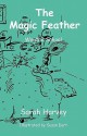 The Magic Feather - Sarah Harvey, Susan Dart