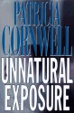 Unnatural Exposure - Patricia Cornwell