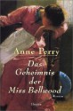 Das Geheimnis der Miss Bellwood : Roman - Anne Perry