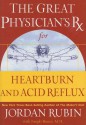 The Great Physician's RX for Heartburn and Acid Reflux - Jordan Rubin, Joseph Brasco