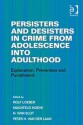 Persisters and Desisters in Crime from Adolescence Into Adulthood: Explanation, Prevention and Punishment - Rolf Loeber