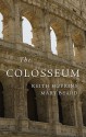 The Colosseum (Wonders of the World) - Keith Hopkins, Mary Beard