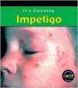 Impetigo (It's Catching) - Elizabeth Laskey