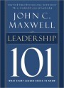 Leadership 101: What Every Leader Needs to Know (101 Series) - John C. Maxwell