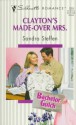 Clayton's Made Over Mrs (Bachelor Gulch) (Harlequin Silhouette Romance, No 1253) - Sandra Steffen