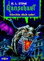 Fürchte dich sehr! (Gänsehaut, #54) - R.L. Stine, Dagmar Weischer