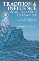 Tradition and Influence in Anglo-Saxon Literature: An Evolutionary, Cognitivist Approach - Michael D.C. Drout