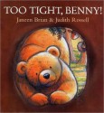 Too Tight, Benny! - Janeen Brian, Judith Rossell