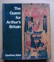 The Quest for Arthur's Britain - Geoffrey Ashe