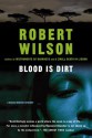 Blood Is Dirt - Robert Wilson