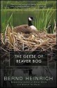 The Geese of Beaver Bog - Bernd Heinrich